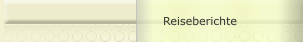 Reiseberichte